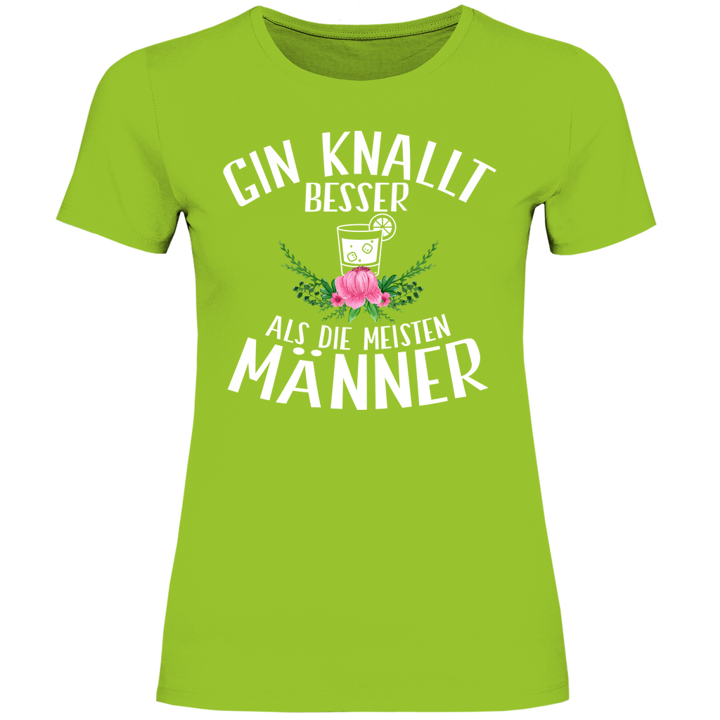 Gin knallt besser als die meisten Männer - Damenshirt Orchid Green
