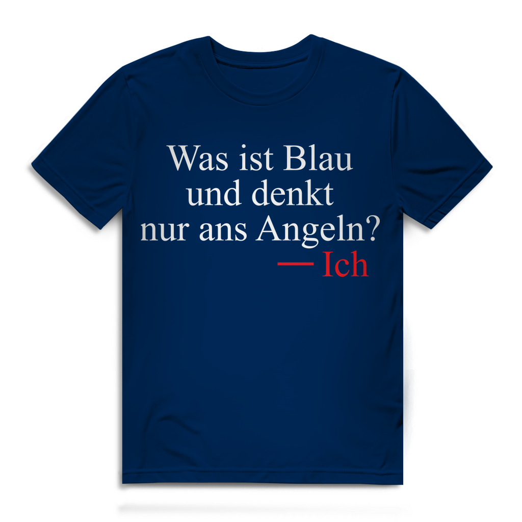 Was ist blau und denkt nur ans Angeln? Ich – Lustiges Angelshirt für Männer