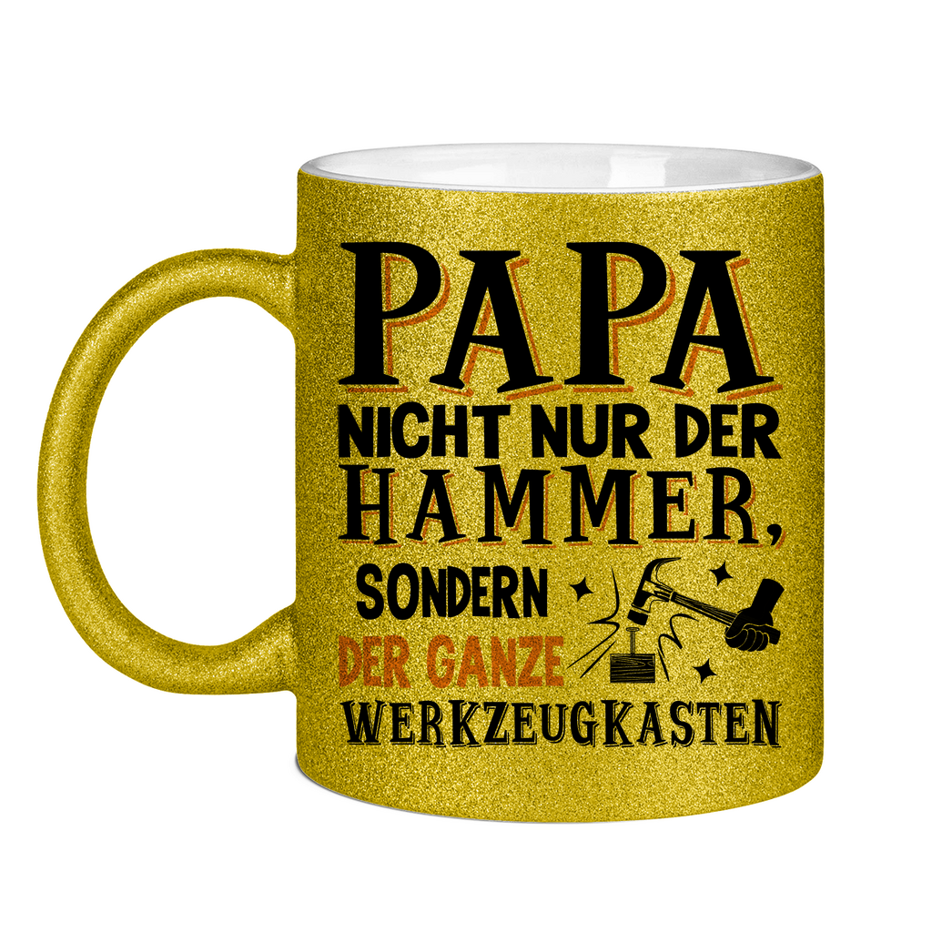 Papa nicht nur der Hammer sondern der ganze Werkzeugkasten - Glitzertasse Gold Glitter One size