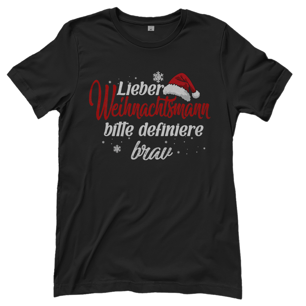 Lieber Weihnachtsmann Partnerlook - bitte definiere brav - Damenshirt Black