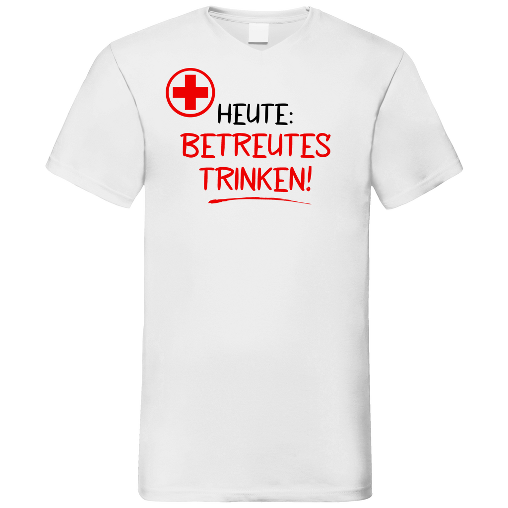Heute betreutes Trinken! - Herren V-Neck Shirt White
