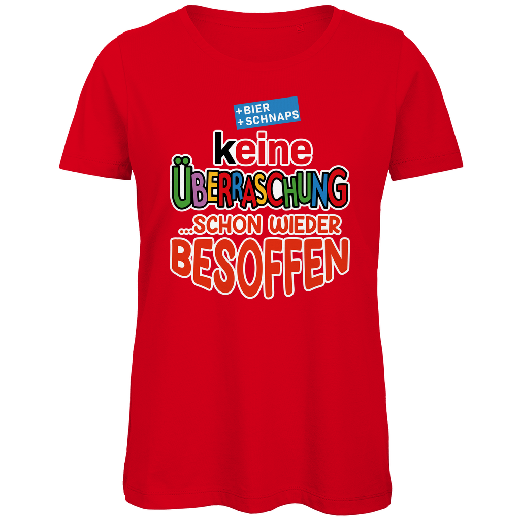 Keine Überraschung - schon wieder besoffen - Damen Premium Bio T-Shirt Red