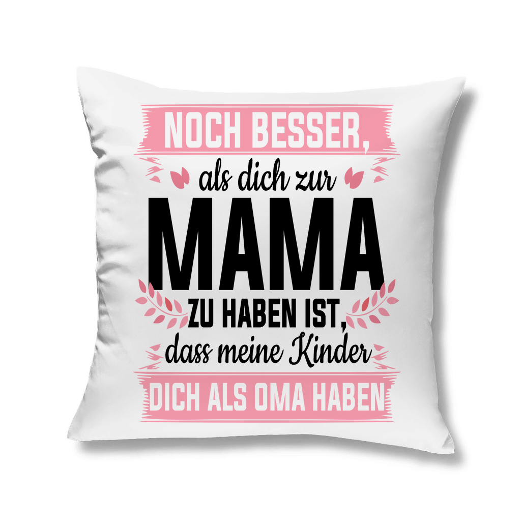 Mama meine Kinder dich als Oma haben - Kopfkissen White 40x40