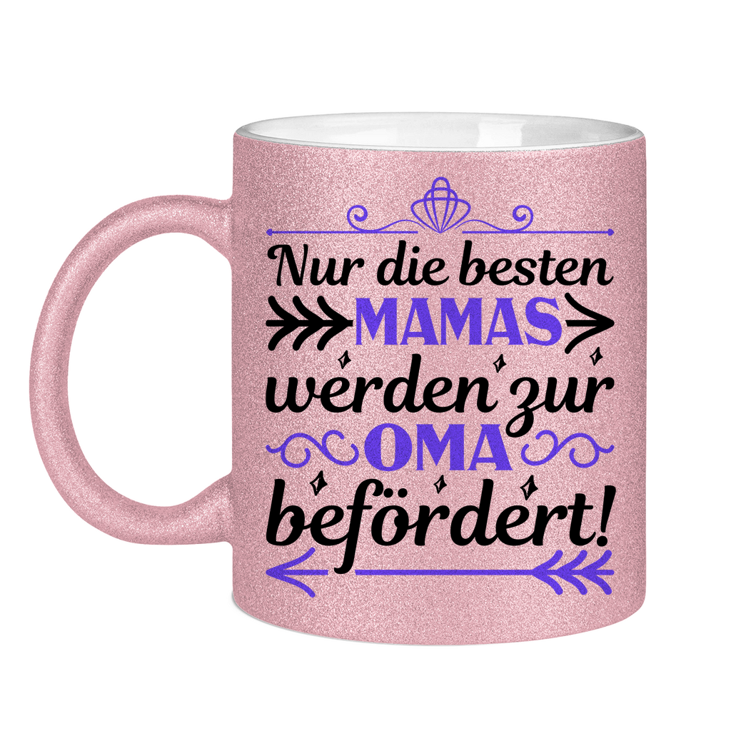 Nur die besten Mamas werden zur Oma befördert! - Glitzertasse Pink Glitter One size