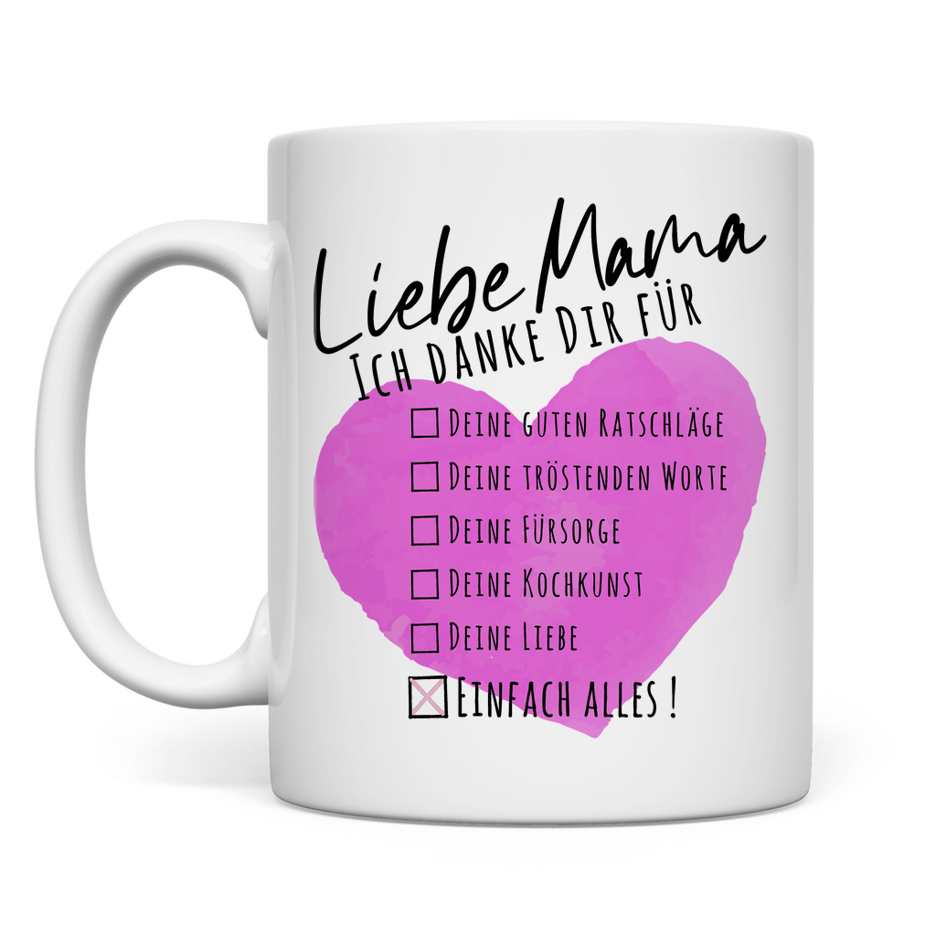 Liebe Mama ich danke dir für einfach alles! - Tasse White