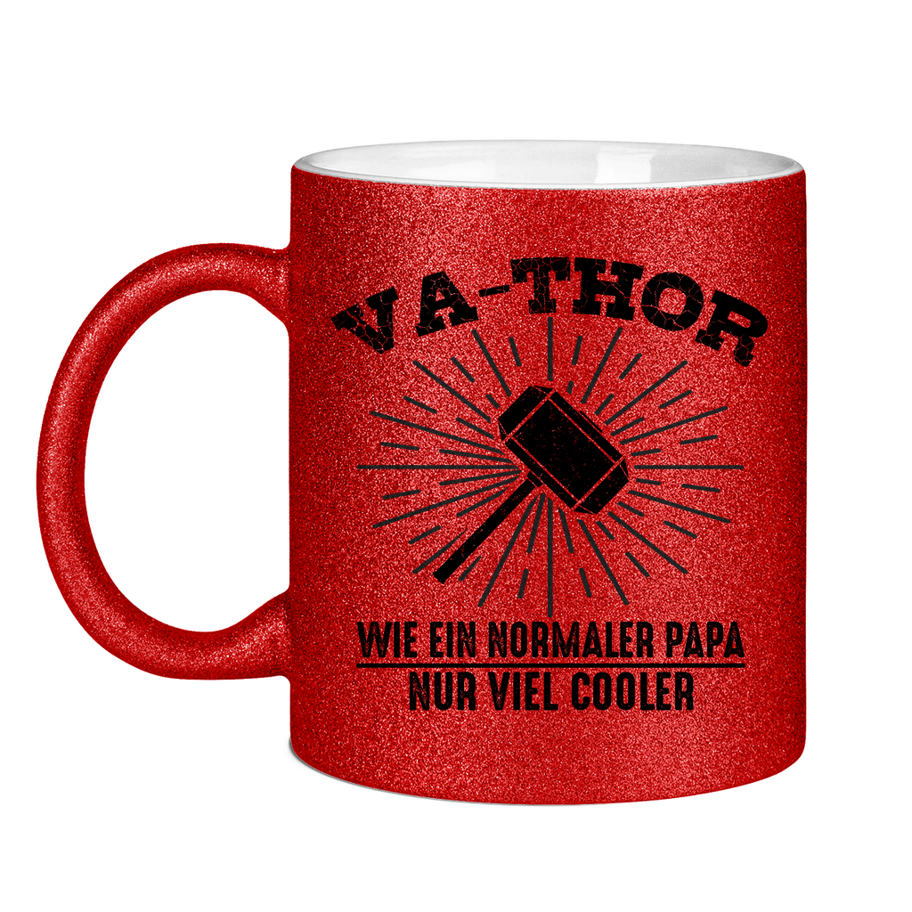Va-Thor wie ein normaler Papa nur viel cooler - Glitzertasse Red Glitter One size