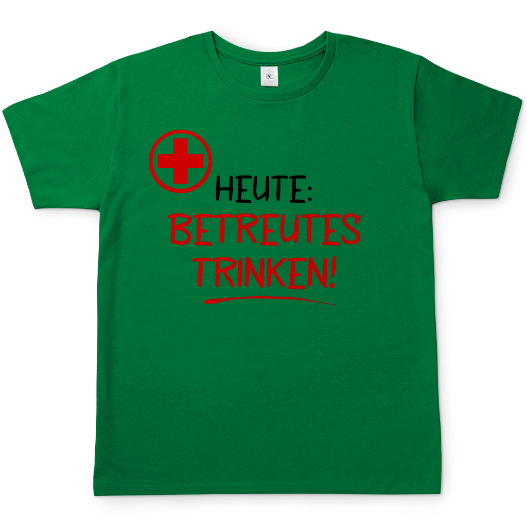 Heute betreutes Trinken! - Herren Shirt Kelly Green