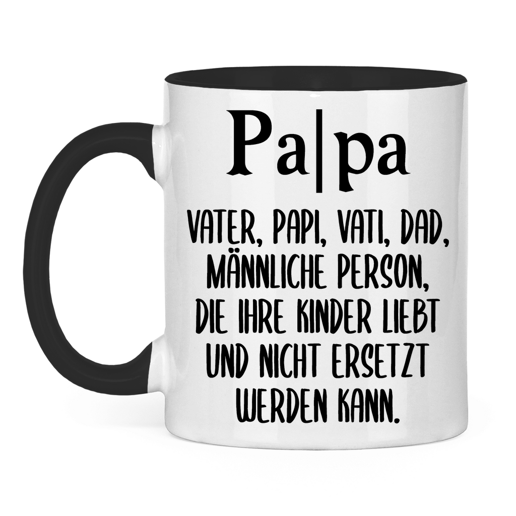 Papa Person die nicht ersetzt werden kann - Tasse zweifarbig Black