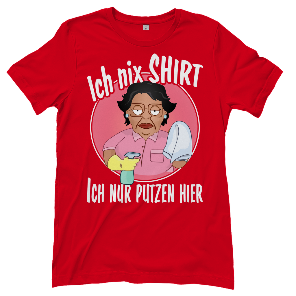 Ich nix Shirt ich nur putzen hier - Damenshirt Red