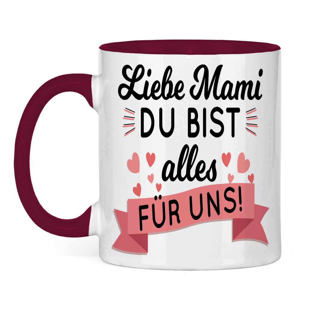 Liebe Mami du bist alles für uns! - Tasse zweifarbig Burgundy