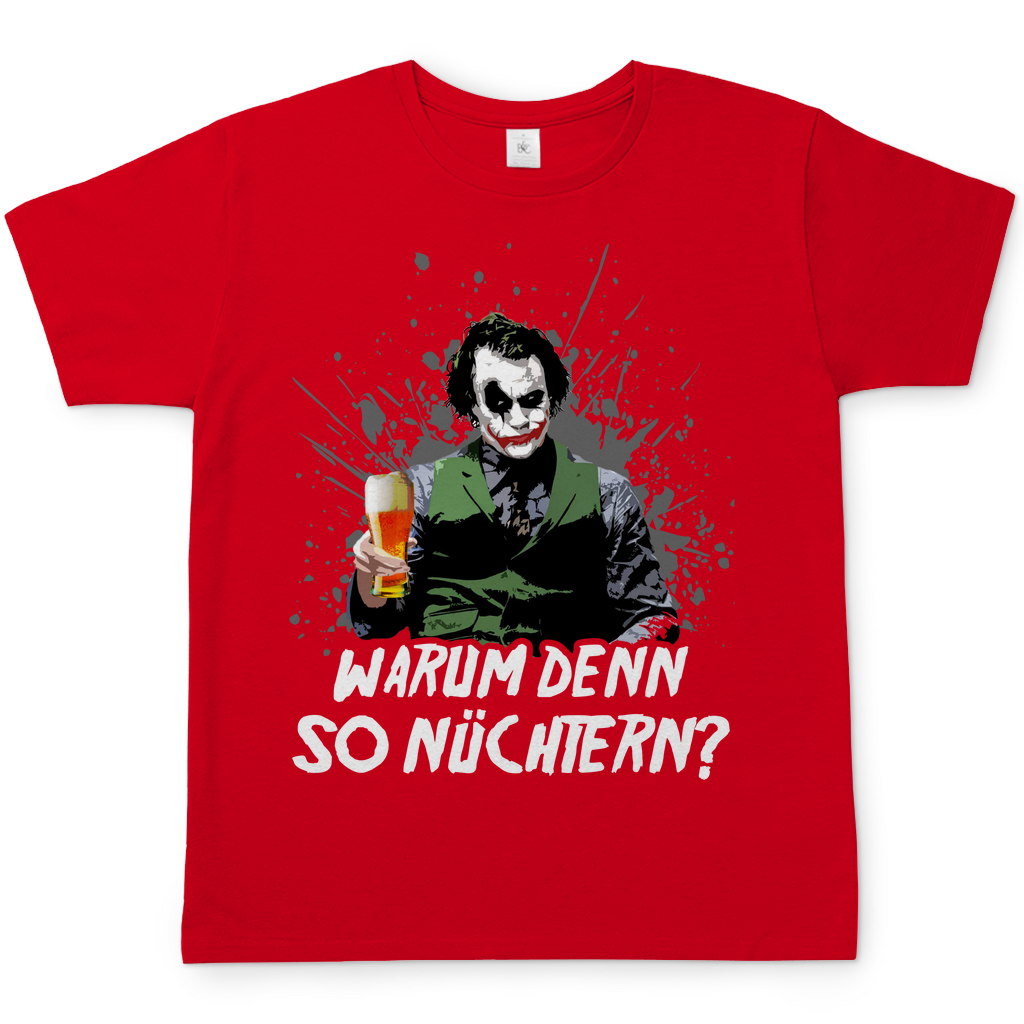 Warum denn so nüchtern? Joker - Herren Shirt Red