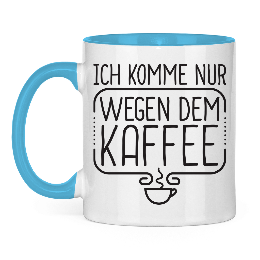 Ich komme nur wegen dem Kaffee - Tasse zweifarbig Light Blue