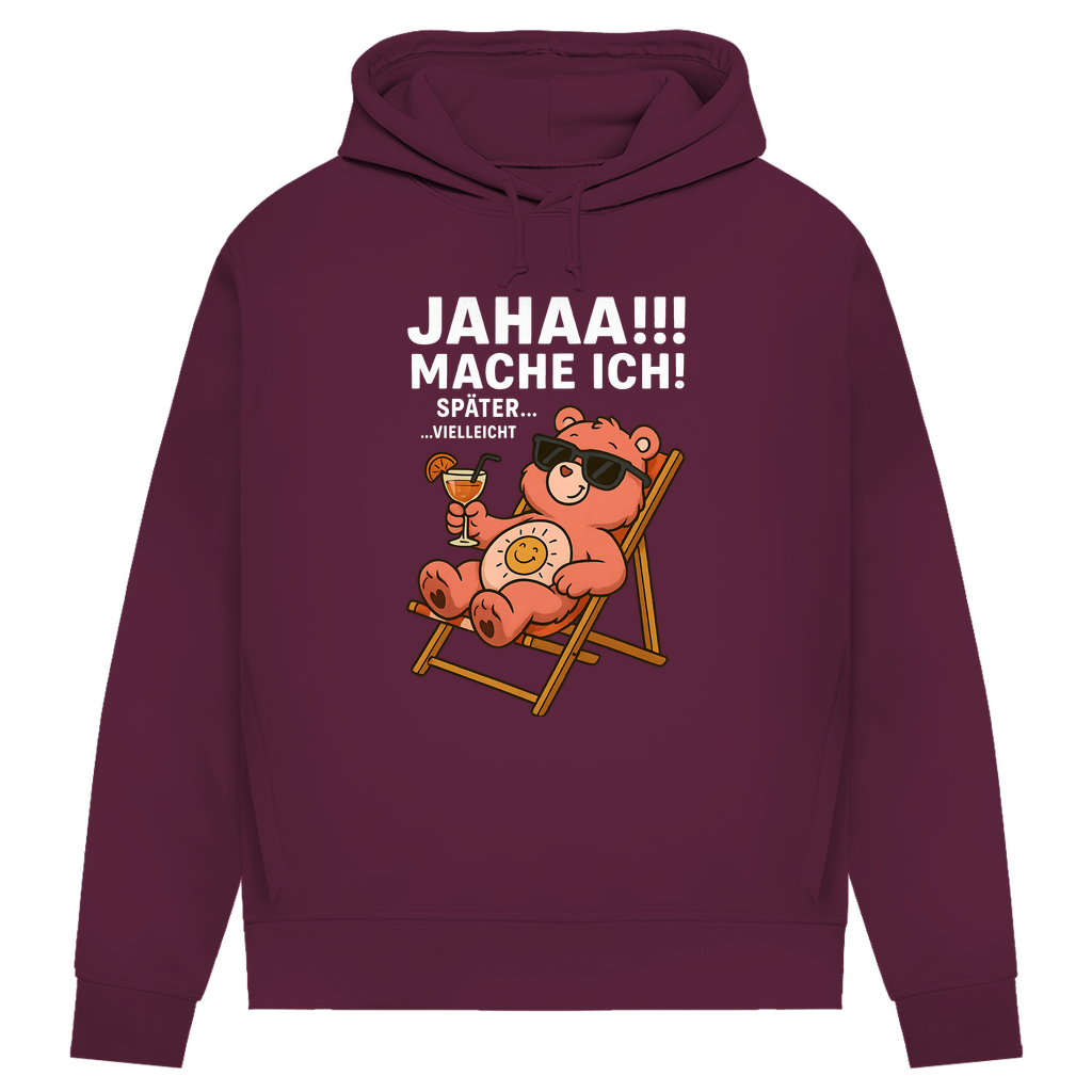 Damen Bio Hoodie Jahaa Mache Ich Später Vielleicht Chill Bär Baumwolle Burgundy