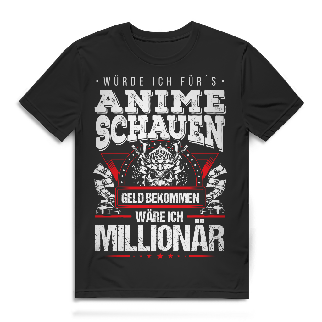 Würde ich fürs Anime schauen Geld bekommen – Herren Anime Spruch Shirt Black