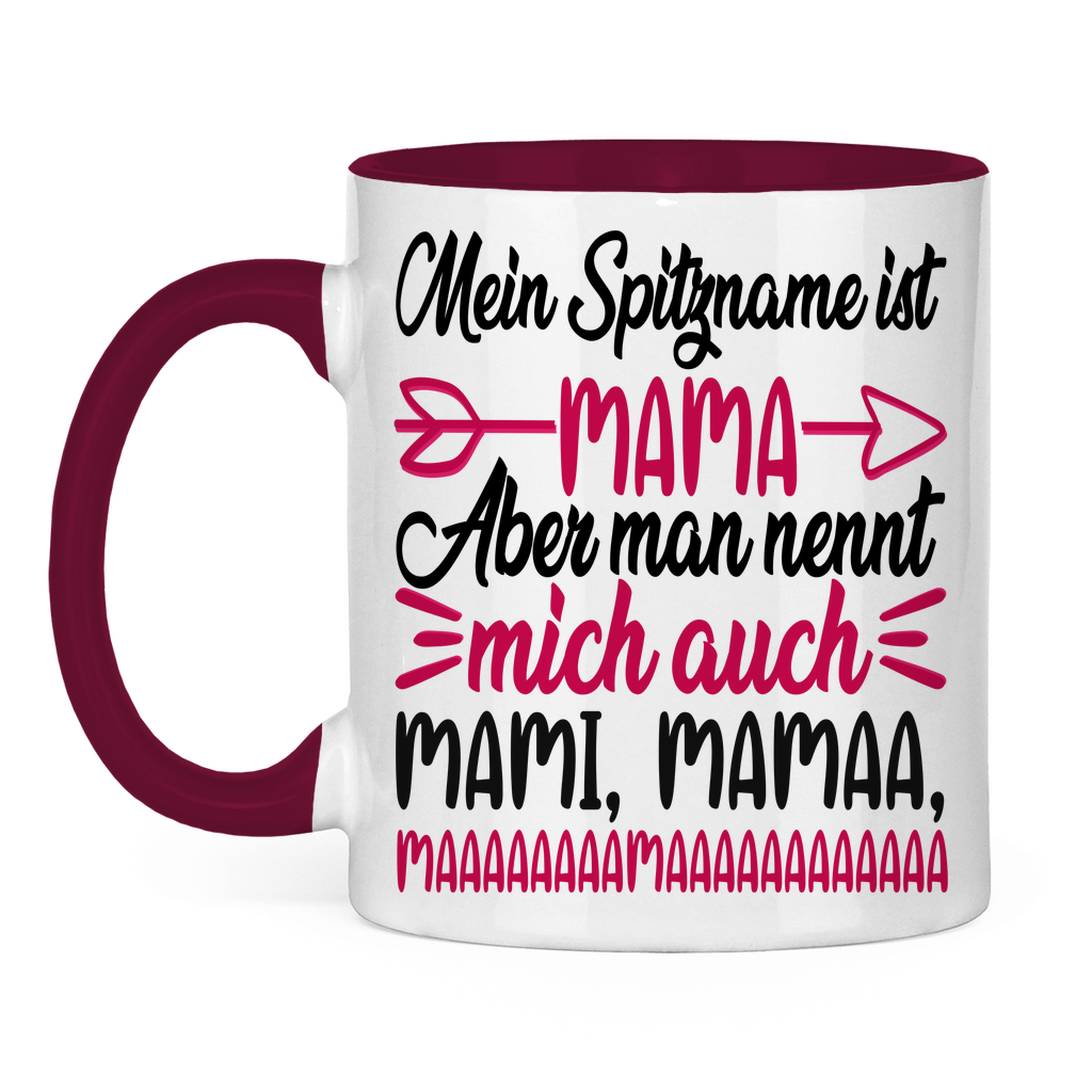 Mein Spitzname ist Mama aber man nennt mich auch Mami - Tasse zweifarbig Burgundy