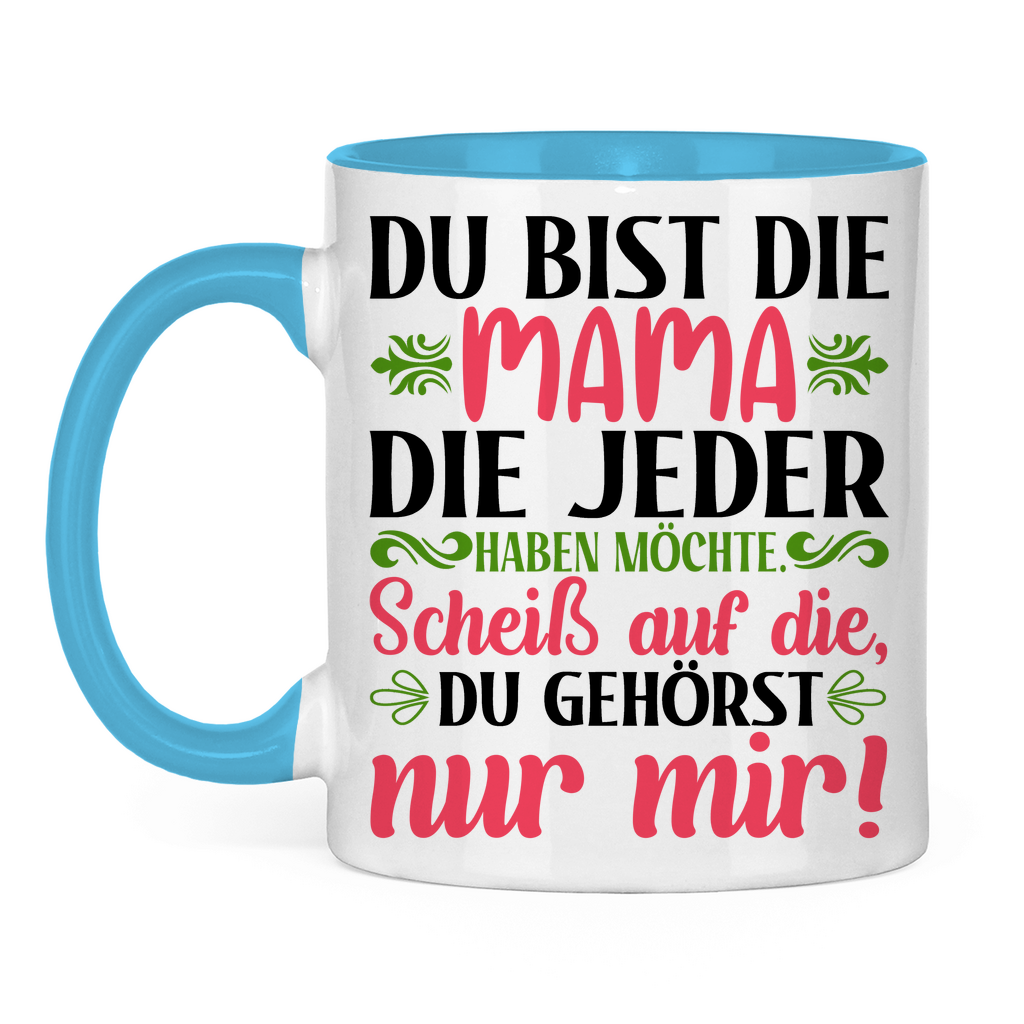 Du bist die Mama die jeder haben möchte - Tasse zweifarbig Light Blue