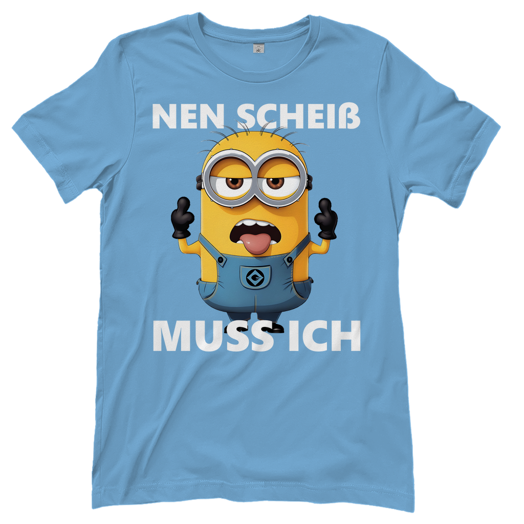 Damen T-Shirt Nen Scheiß Muss Ich Minion