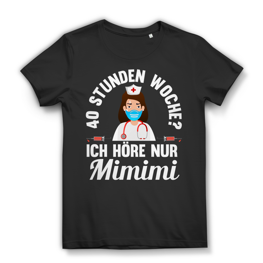 Damen T-Shirt 40 Stunden Woche Spruch Pflege Krankenschwester Funshirt Baumwolle Black