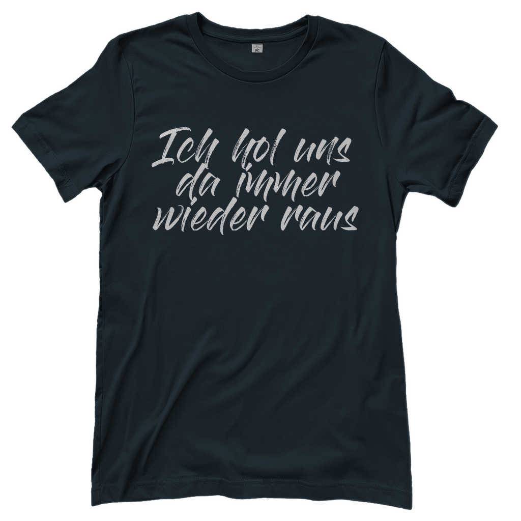 Ich bin die Laute Gruppendesigns - Ich hole uns da raus - Damenshirt Dark Grey Solid