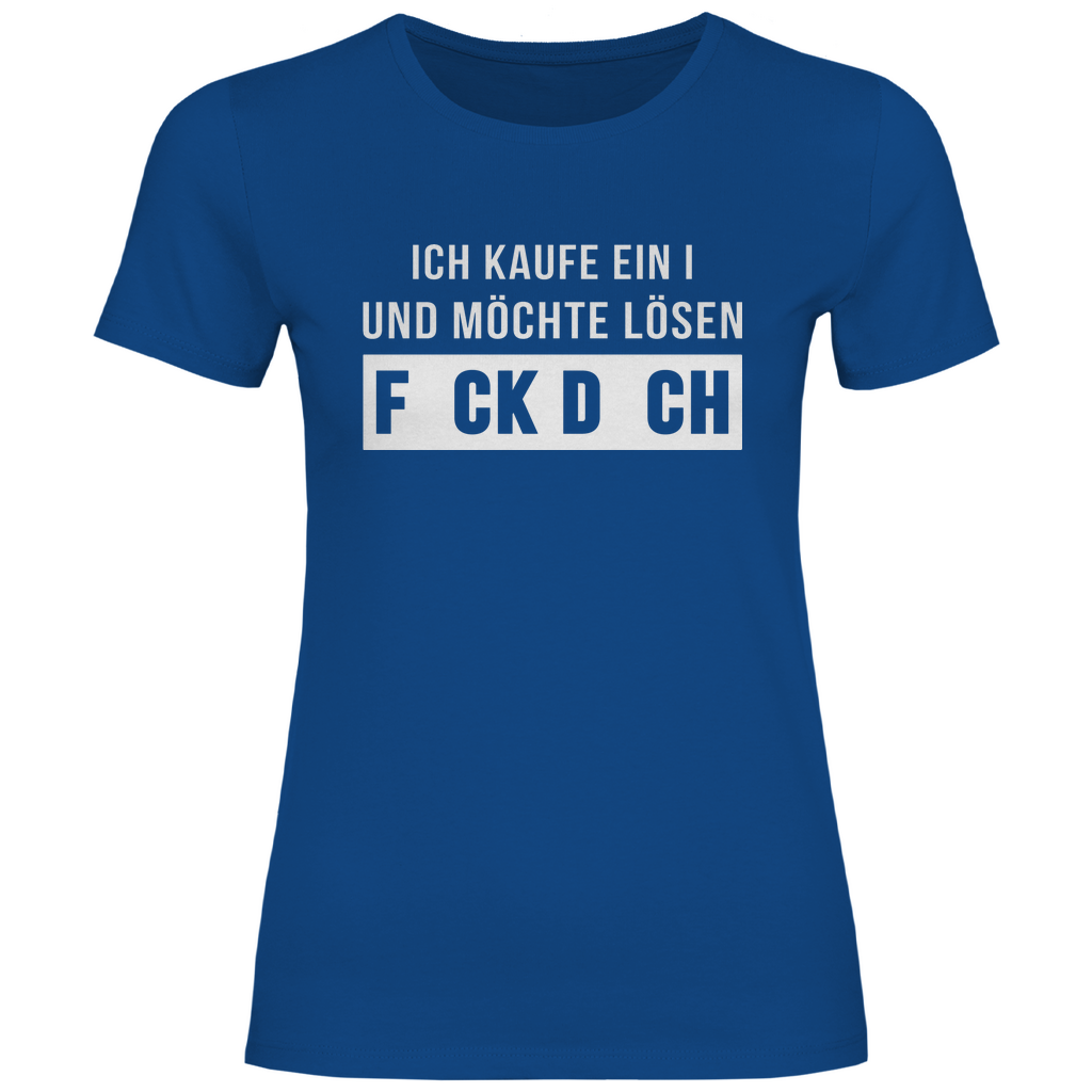 Ich kaufe ein I und möchte lösen - Damenshirt Royal Blue