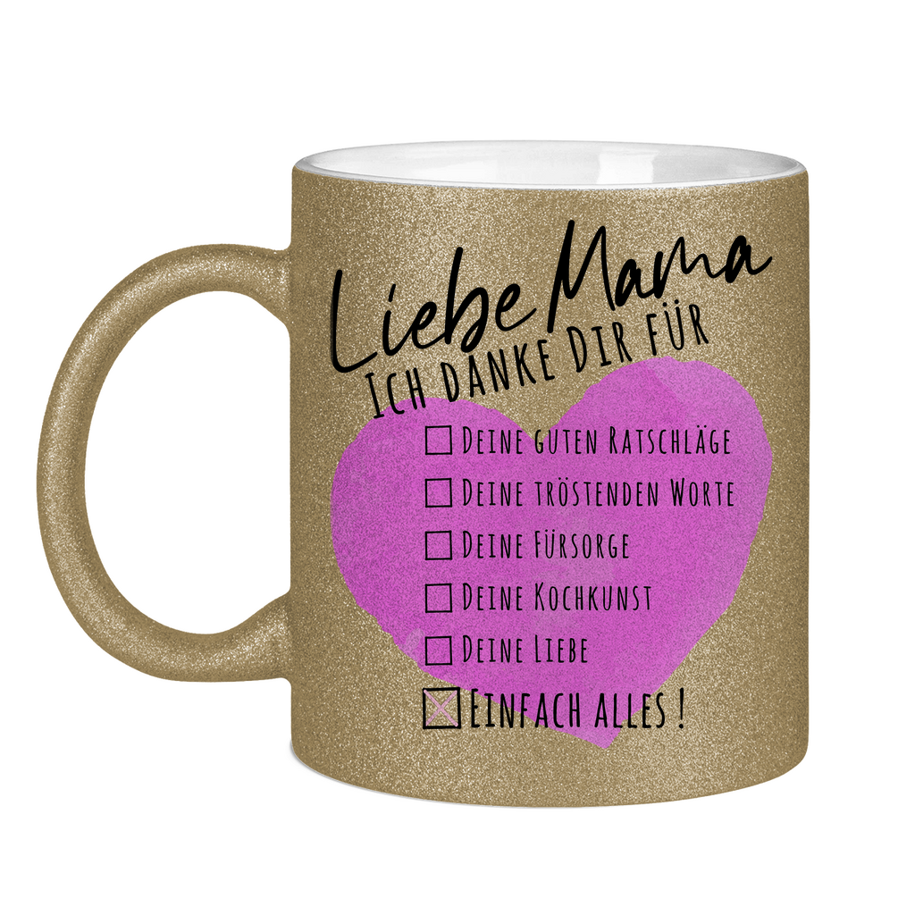 Liebe Mama ich danke dir für einfach alles! - Glitzertasse Dark Gold Glitter
