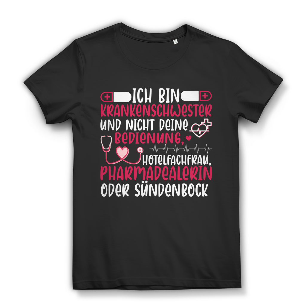 Damen T-Shirt – Krankenschwester Spruch nicht Bedienung Hotelfachfrau Sündenbock Black