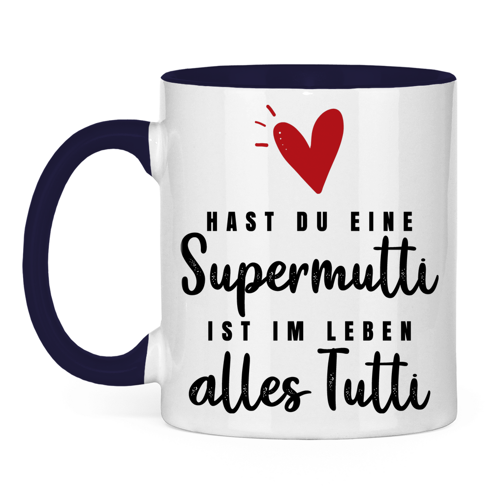 Hast du eine Supermutti ist im Leben alles Tutti - Tasse zweifarbig