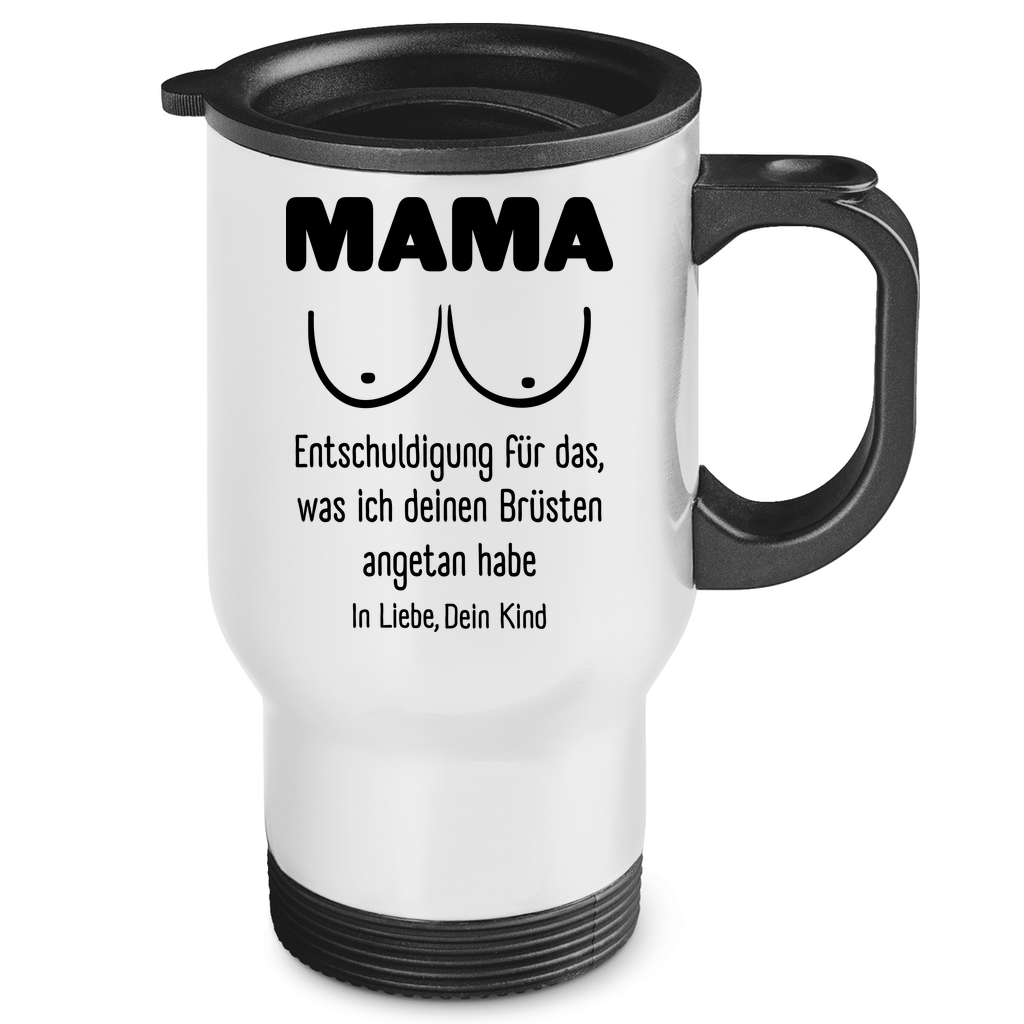 Mama Entschuldigung in Liebe dein Kind - Edelstahl-Thermobecher White One size