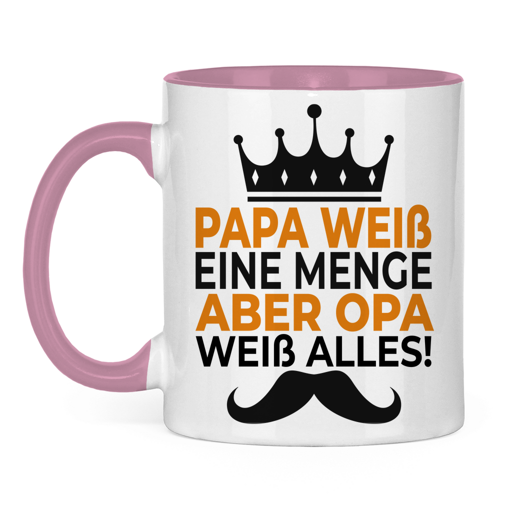 Papa weiß eine menge aber Opa weiß alles - Tasse zweifarbig Pink