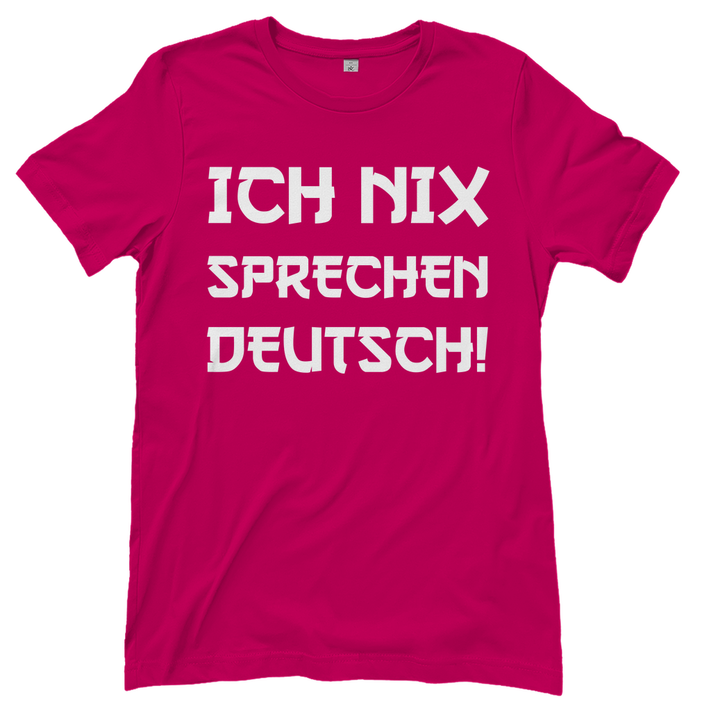 Ich nix sprechen Deutsch! - Damenshirt Sorbet