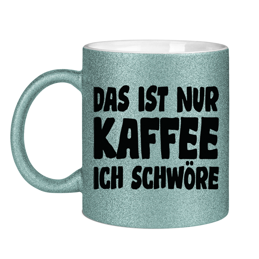 Das ist nur Kaffee ich schwöre - Glitzertasse Light Blue Glitter
