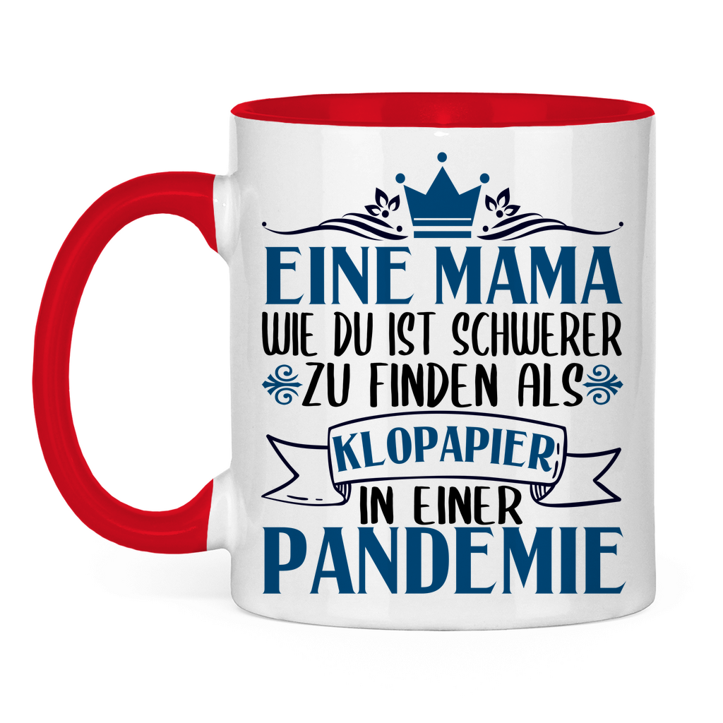 Mama wie du schwerer zu finden als Klopapier in Pandemie - Tasse zweifarbig Red