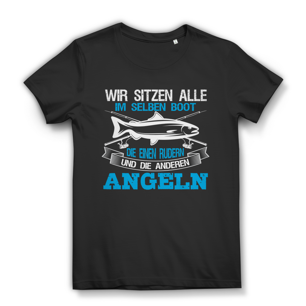 Damen T-Shirt – Wir sitzen alle im selben Boot Rudern Angeln – Funshirt Bio Black