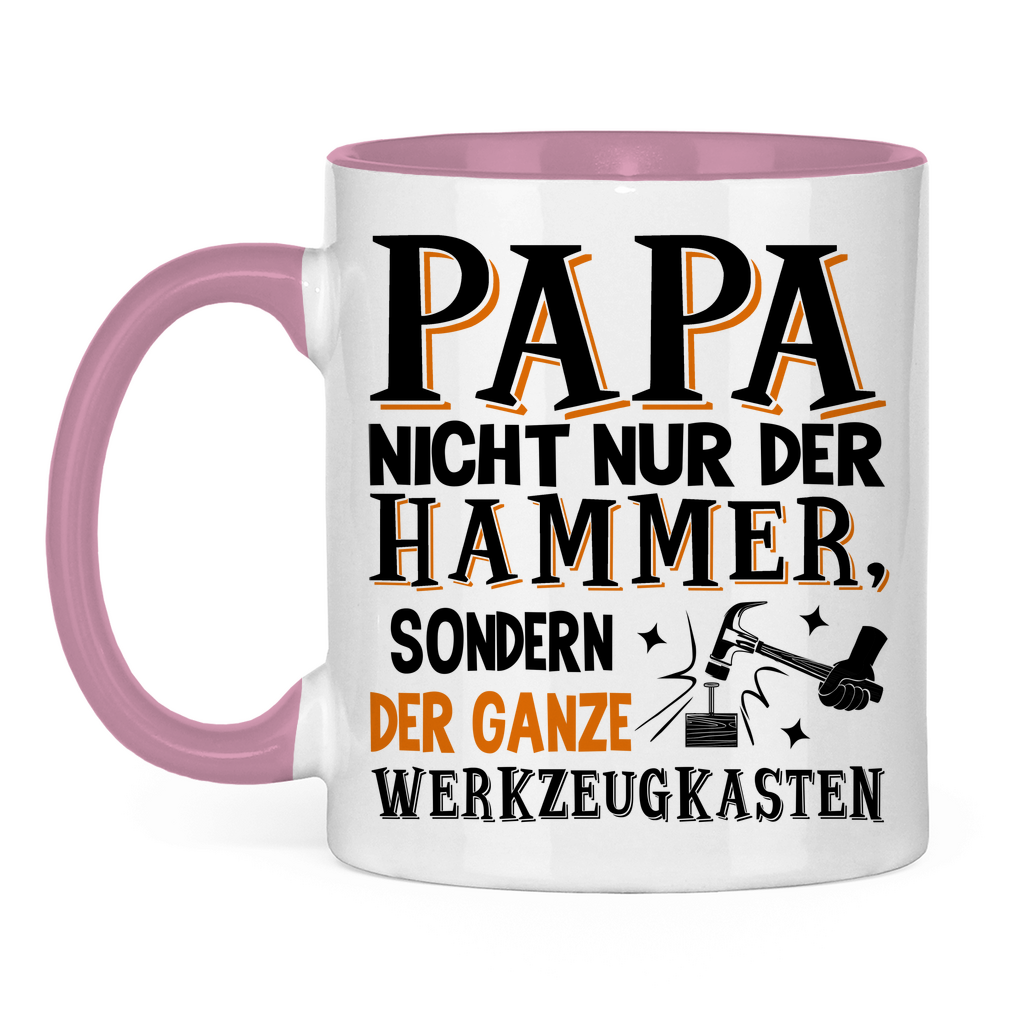 Papa nicht nur der Hammer sondern der ganze Werkzeugkasten - Tasse zweifarbig Pink
