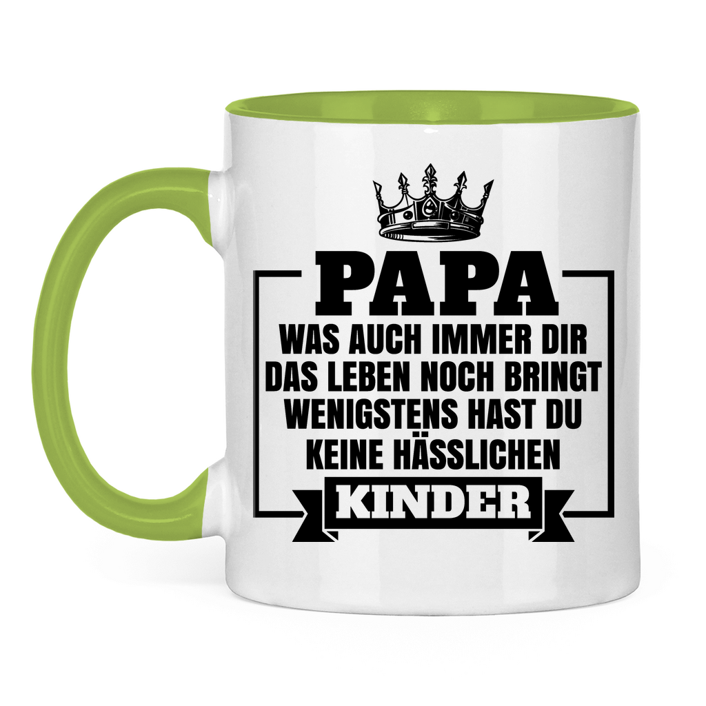 Papa wenigstens hast du keine hässlichen Kinder - Tasse zweifarbig Light Green