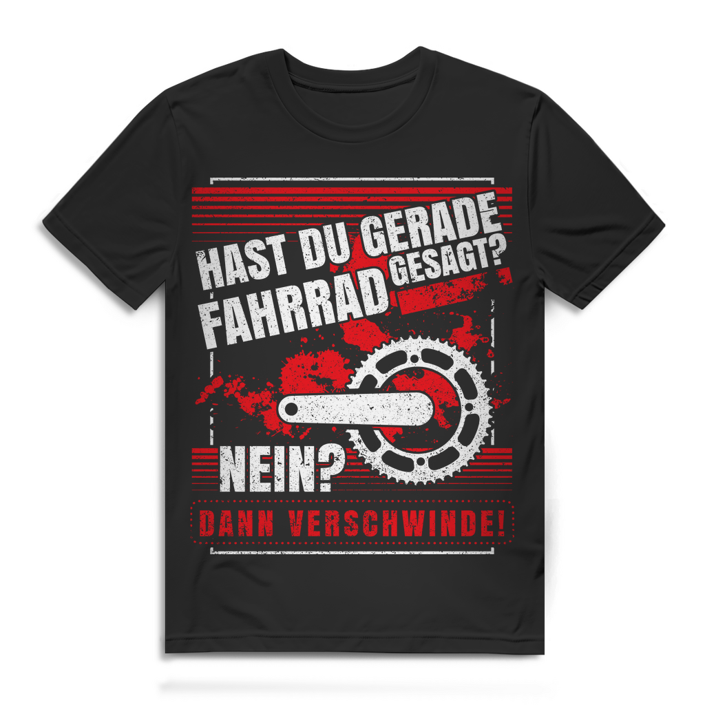 Herren T-Shirt Hast du Fahrrad gesagt Nein dann verschwinde Radsport Black