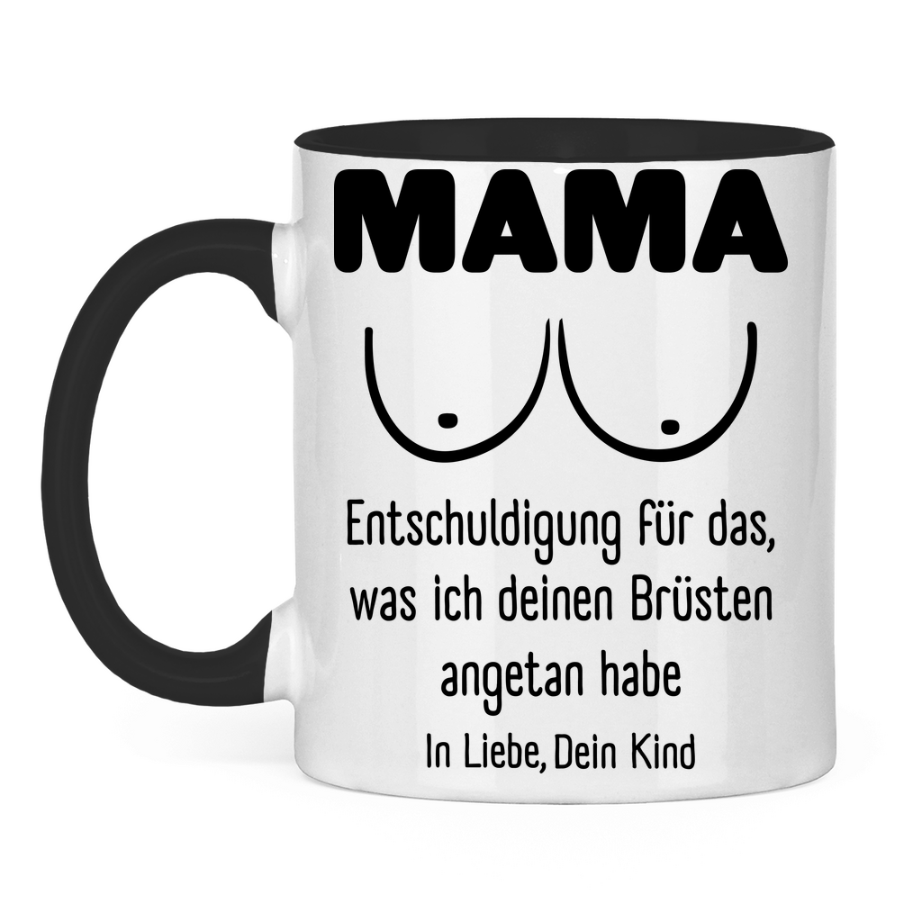 Mama Entschuldigung in Liebe dein Kind - Tasse zweifarbig Black