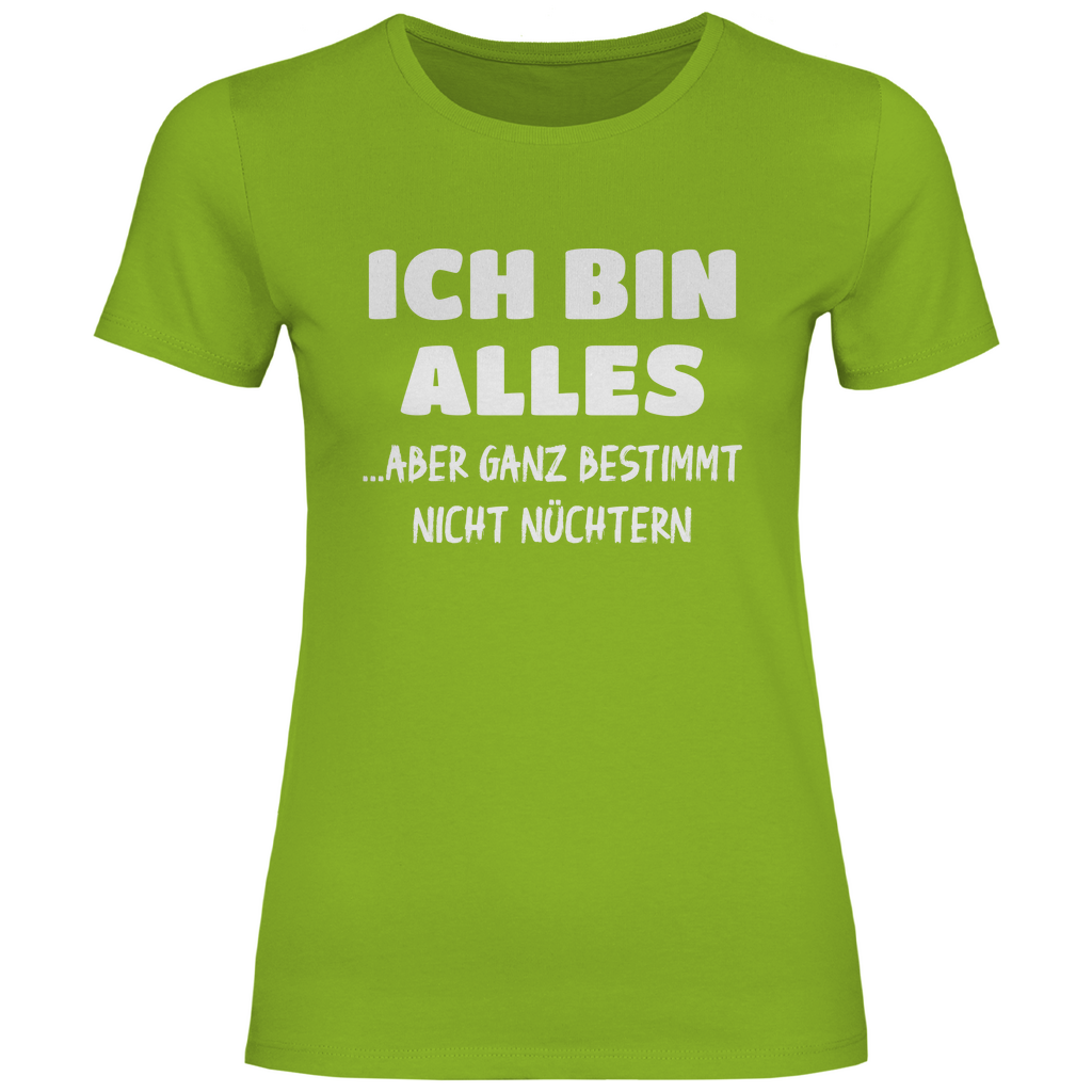 Ich bin alles... aber ganz bestimmt nicht nüchtern - Damenshirt Orchid Green