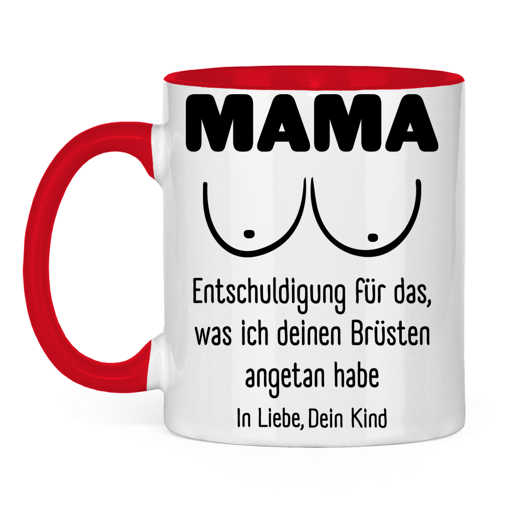 Mama Entschuldigung in Liebe dein Kind - Tasse zweifarbig Red