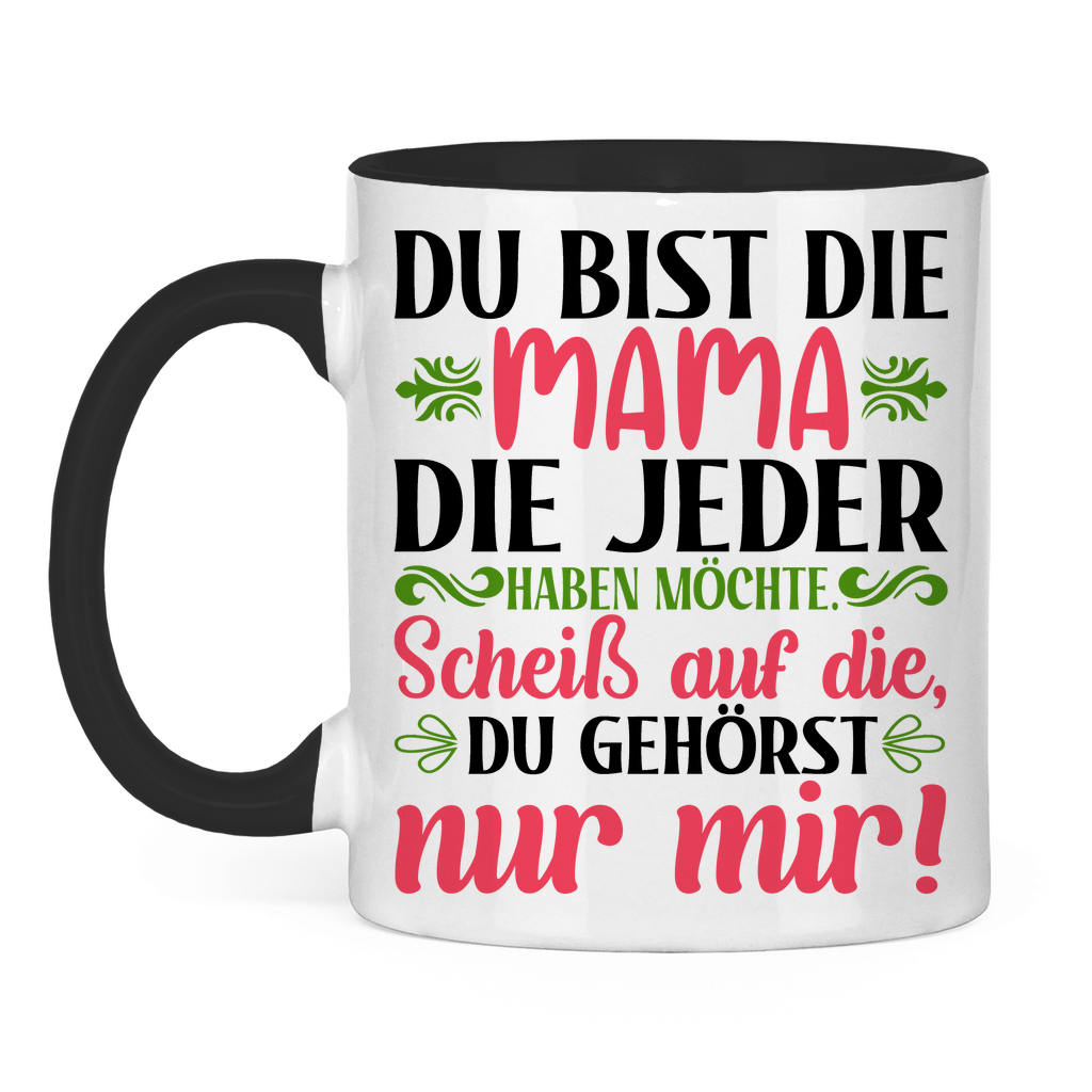 Du bist die Mama die jeder haben möchte - Tasse zweifarbig Black