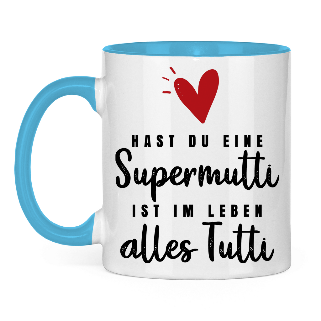 Hast du eine Supermutti ist im Leben alles Tutti - Tasse zweifarbig Light Blue