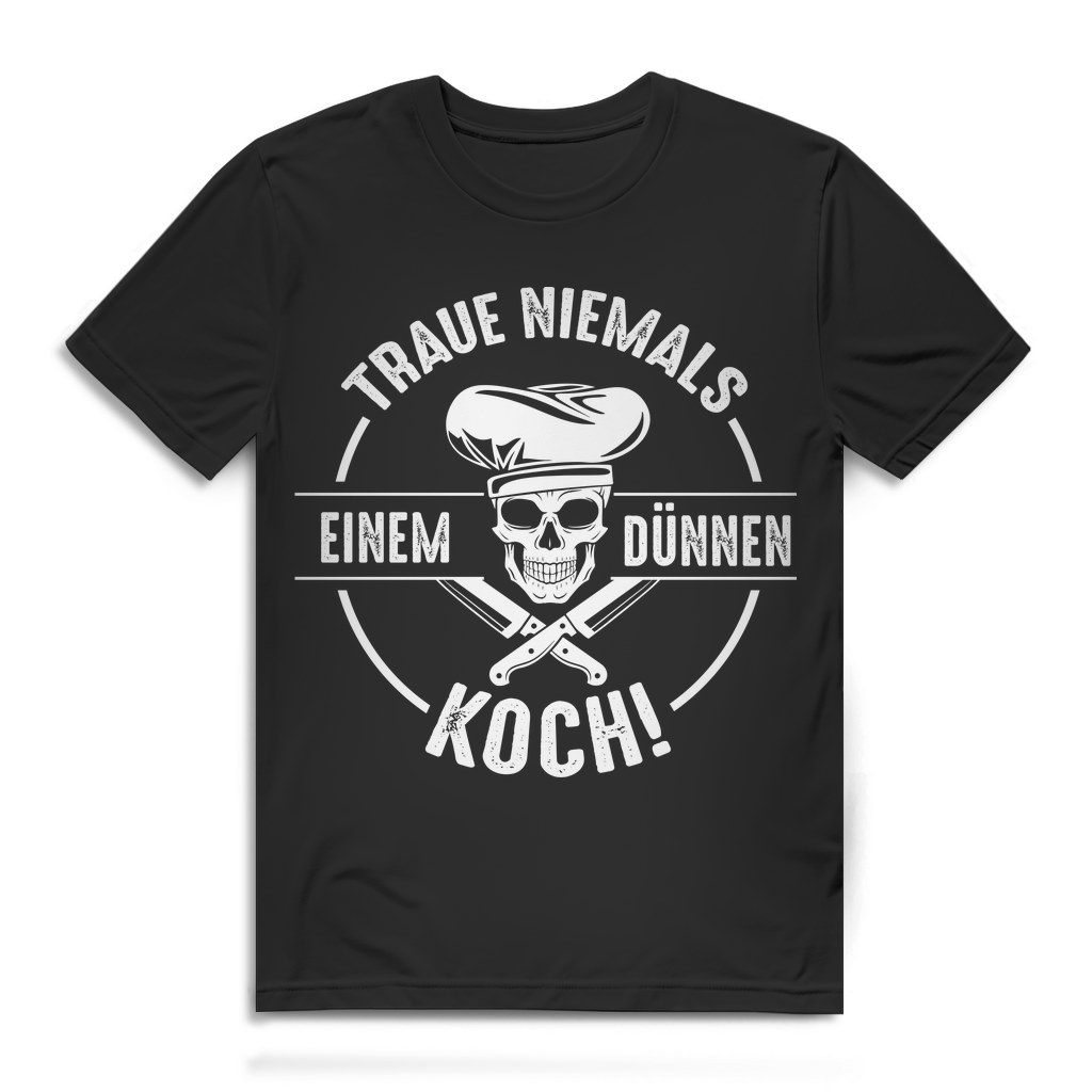 Traue niemals dünnen Koch – Lustiges Männer T-Shirt für Grillmeister & Köche Black