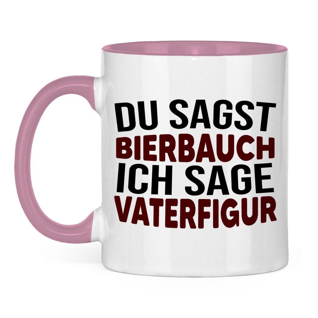 Du sagst Bierbauch ich sage Vaterfigur - Tasse zweifarbig Pink