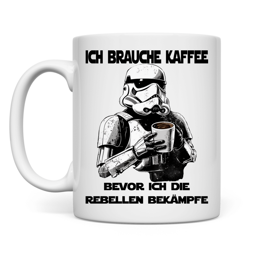 Ich brauche Kaffee bevor ich die Rebellen bekämpfe - Tasse White
