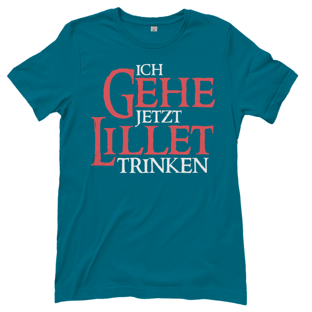 Ich gehe jetzt Lillet trinken - Beidseitiger Druck - Damenshirt Diva Blue