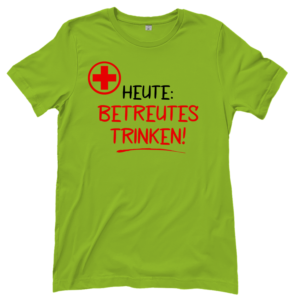 Heute betreutes Trinken! - Damenshirt Orchid Green
