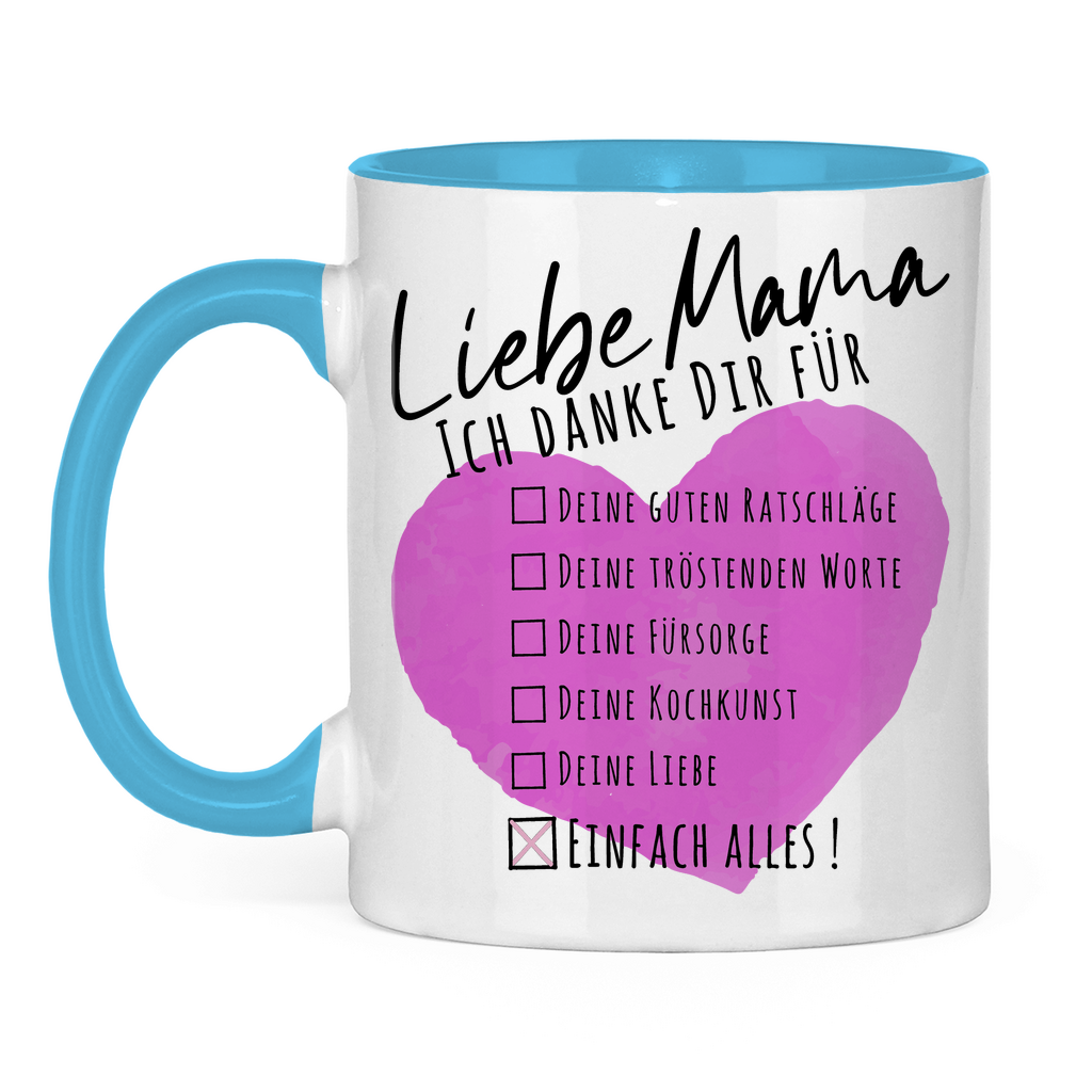 Liebe Mama ich danke dir für einfach alles! - Tasse zweifarbig