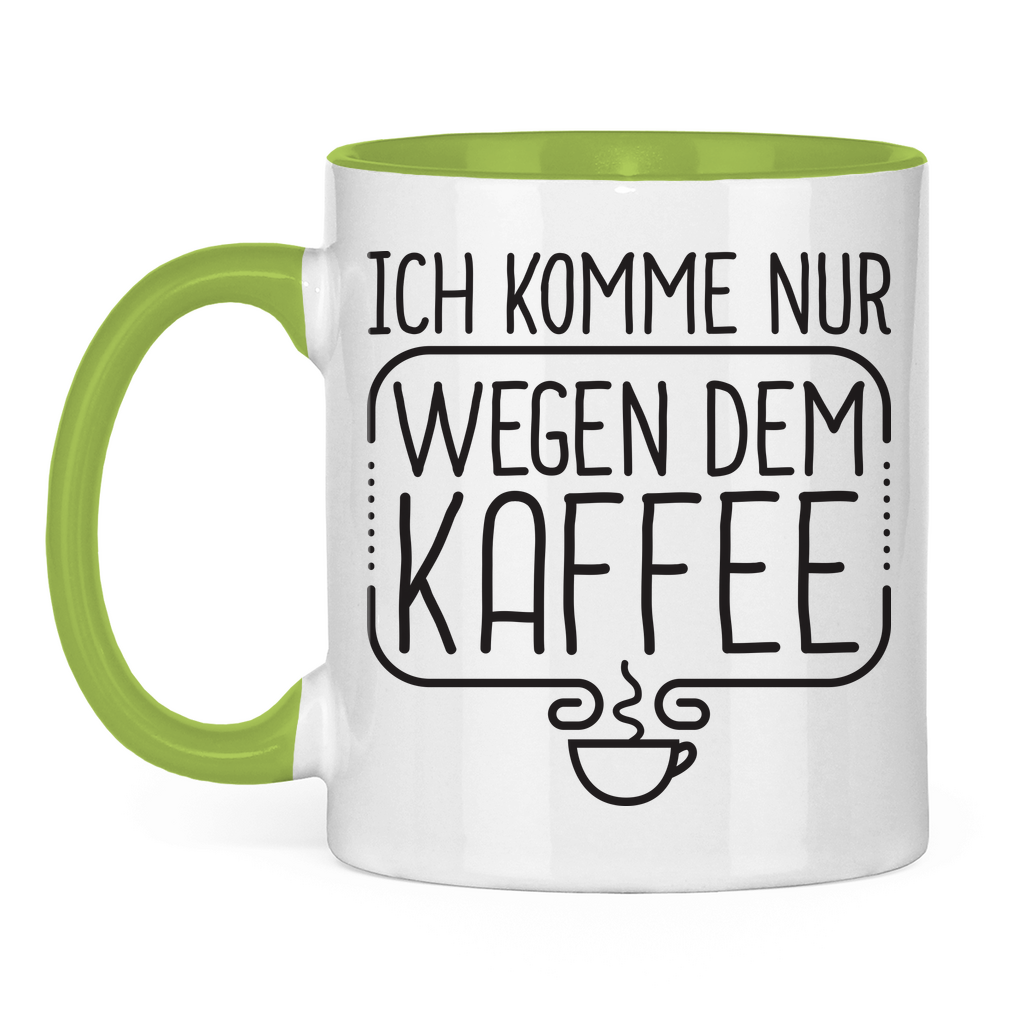 Ich komme nur wegen dem Kaffee - Tasse zweifarbig Light Green