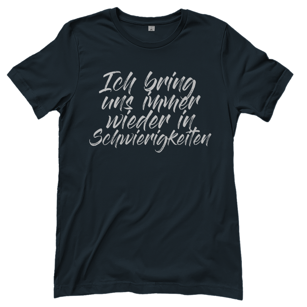 Ich bin die Laute Gruppendesigns - Ich bringe Schwierigkeiten - Damenshirt Dark Grey Solid