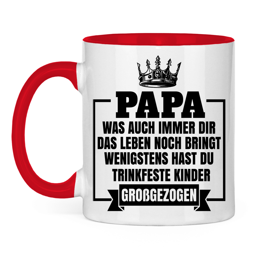 Papa wenigstens hast du trinkfeste Kinder großgezogen - Tasse zweifarbig Red